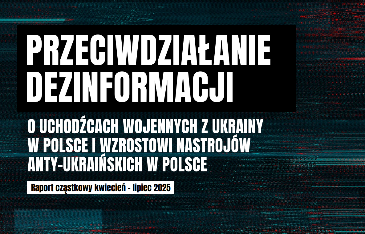 Raport z monitoringu antyukraińskiej dezinformacji w polskojęzycznych mediach społecznościowych